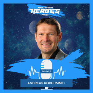 Digitale Innovationen im B2B-Vertrieb - Andreas Korhummel Folge 4