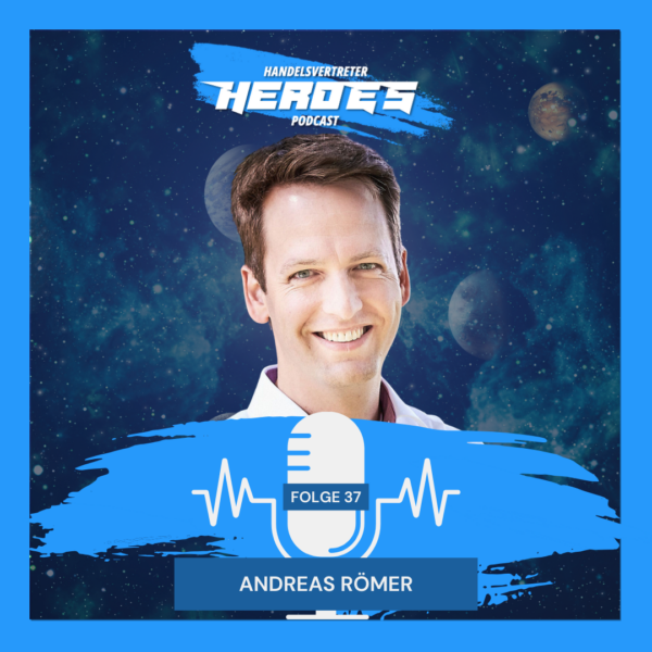 Andreas Römer in Folge 37 des Handelsvertreter Heroes Podcast