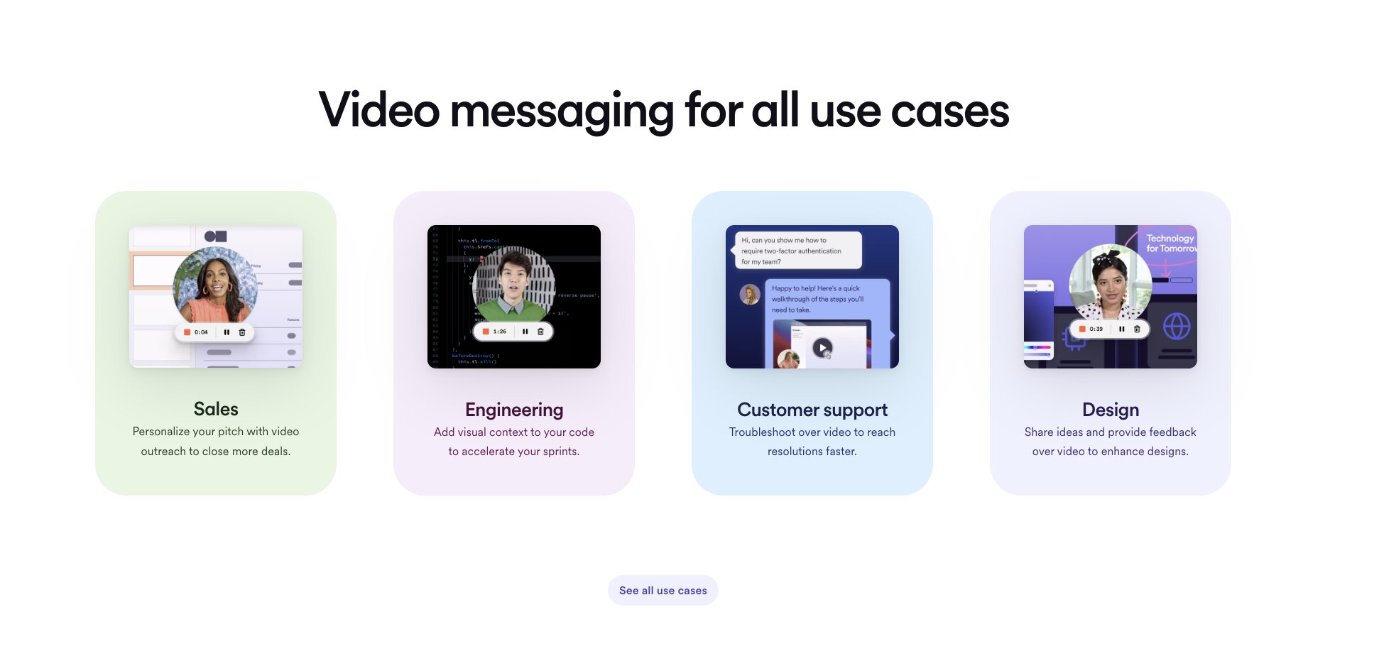 Loom-Website mit dem Abschnitt ‚Video messaging for all use cases‘. Vier Anwendungsfälle für Videonachrichten werden dargestellt: Sales, Engineering, Customer Support und Design. Jedes Feld zeigt eine Person in einer Videobotschaft mit passendem Kontext.