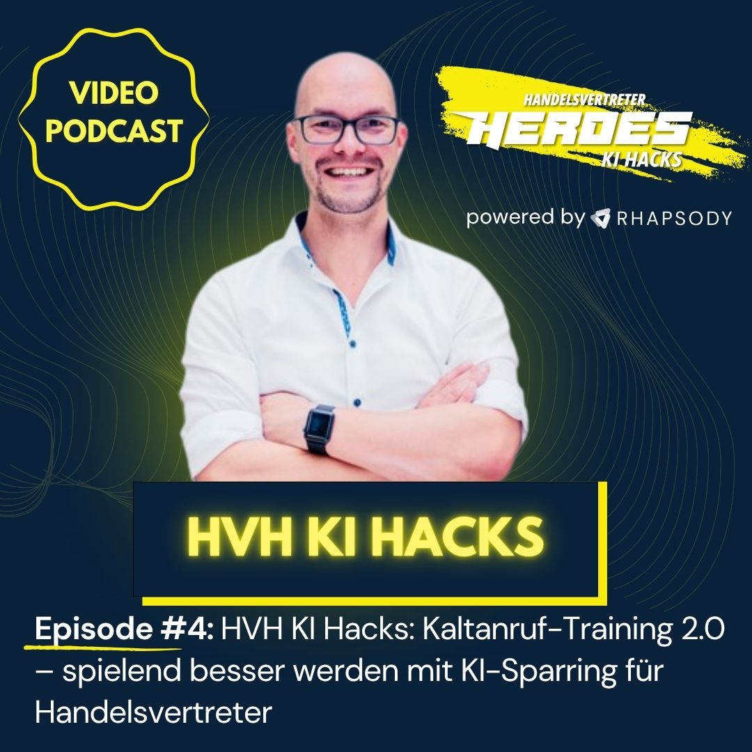 HVH KI Hacks: Kaltanruf-Training 2.0 – spielend besser werden mit KI-Sparring für Handelsvertreter